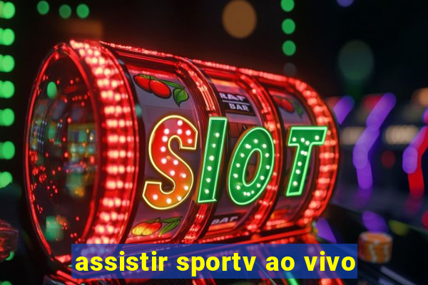 assistir sportv ao vivo